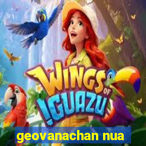 geovanachan nua